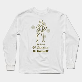 Be Yourself Long Sleeve T-Shirt